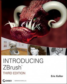 Introducing ZBrush 3rd Edition - Eric Keller