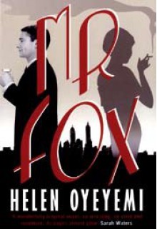 MR Fox - Helen Oyeyemi