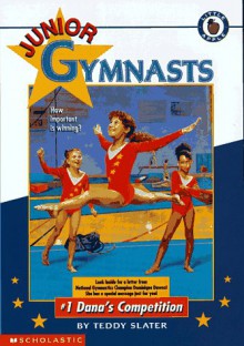 Dana's Competition (Junior Gymnasts) - Teddy Slater