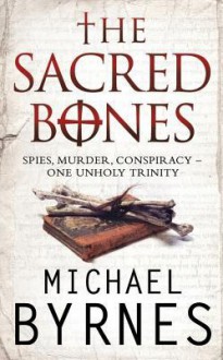 The Sacred Bones - Michael Byrnes