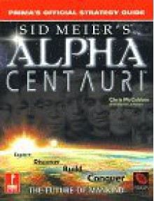 Sid Meier's Alpha Centauri: Prima's Official Strategy Guide - IMGS Inc.