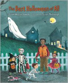 The Best Halloween of All - Susan Wojciechowski, Susan Meddaugh