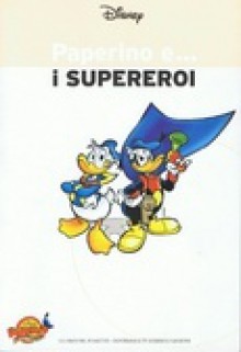 Paperino e... i supereroi - Walt Disney Company