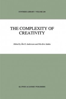 The Complexity of Creativity (Synthese Library) - Ake E. Andersson, N.E. Sahlin