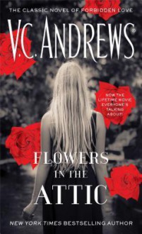 Flowers in the Attic - V.C. Andrews