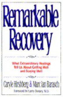 Remarkable Recovery - Marc Barasch