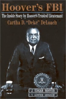 Hoover's FBI - Cartha D. DeLoach