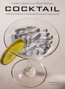 Cocktail: A Play About The Life And Hiv Drug Development Work Of Dr. Krisana Kraisintu - Ping Chong, Vince Licata