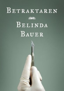 Betraktaren - Belinda Bauer, Ulla Danielsson