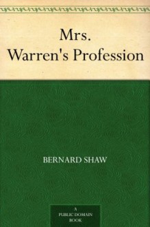 Mrs. Warren's Profession - George Bernard Shaw