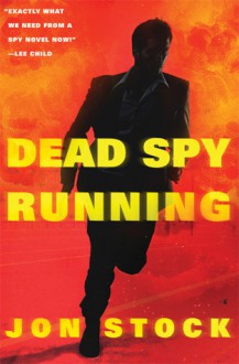 Dead Spy Running - Jon Stock