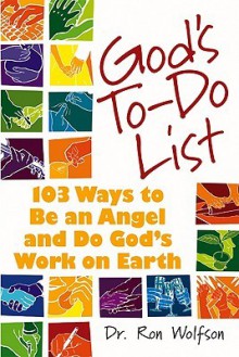 God's To-do List: 103 Ways to Be an Angel and Do God's Work on Earth - Ron Wolfson