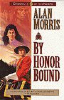 By Honor Bound - Alan Morris