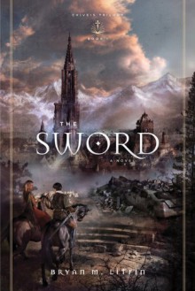 The Sword - Bryan M. Litfin