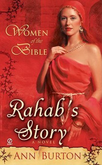 Women of the Bible: Rahab's Story: A Novel - Ann Burton