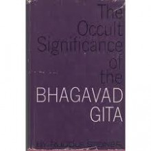 The Occult Significance of the Bhagavad Gita: Nine Lectures - Rudolf Steiner