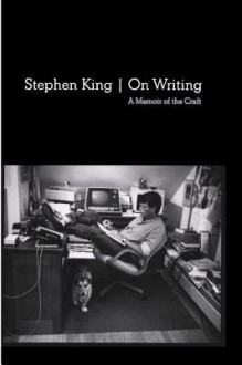 On Writing: A Memoir of the Craft - Stephen King