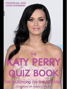 The Katy Perry Quiz Book - Chris Cowlin