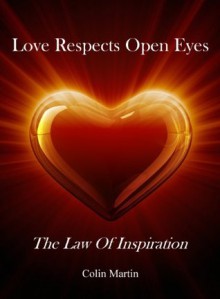 Love Respects Open Eyes - Colin Martin