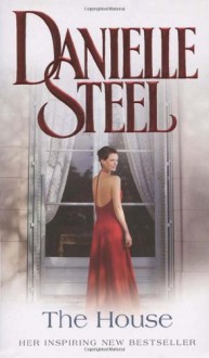 The House - Danielle Steel