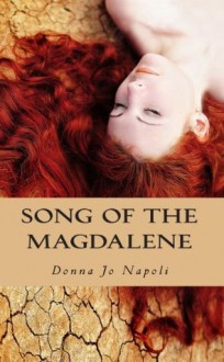 Song of the Magdalene - Donna Jo Napoli