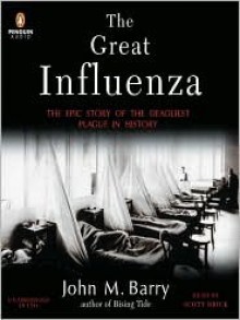 The Great Influenza - John M. Barry