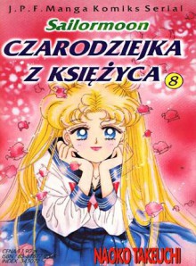 Czarodziejka z Księżyca, Tom 8 - Naoko Takeuchi, Shin Yasuda, Robert Korzeniewski