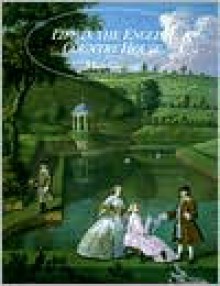 Life in the English Country House: A Social and Architectural History - Mark Girouard