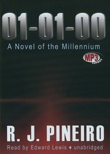 01-01-00: The Novel of the Millennium - R.J. Pineiro, Edward Lewis