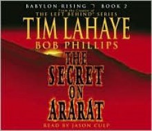 Babylon Rising: The Secret on Ararat - Tim LaHaye, Bob Phillips