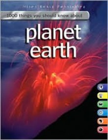 1000 Things You Should Know About Planet Earth - John Farndon