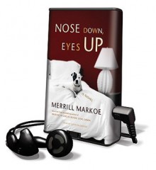 Nose Down, Eyes Up [With Earbuds] (Audio) - Merrill Markoe, David Drummond