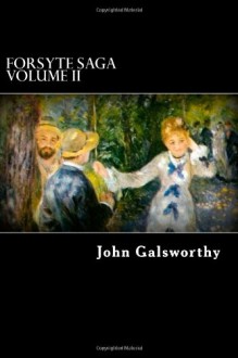 Forsyte Saga Volume II: Indian Summer of a Forsyte, and in Chancery - John Galsworthy, Alex Struik