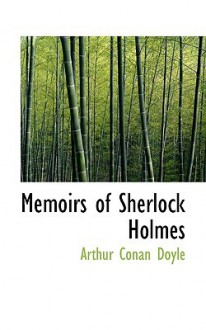 Memoirs of Sherlock Holmes - Arthur Conan Doyle