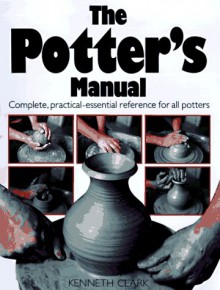 The Potter's Manual - Kenneth Clark