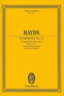 Symphony No. 31 in D Major, Hob.I:31 Mit Dem Hornsignal: Study Score - Joseph Haydn