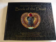 The Ancient Egyptian Book of the Dead - E.A. Wallis Budge, Raymond Oliver Faulkner, Carol A.R. Andrews, James P. Allen