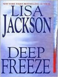 Deep Freeze - Lisa Jackson