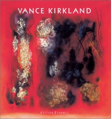 Vance Kirkland: 1904-1980 (CL) - Peter Weiermair, Vance Kirkland