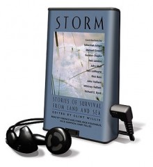 Storm: Stories of Survival from Land and Sea (Audio) - Clint Willis, Terence Aselford, Rick Foucheux