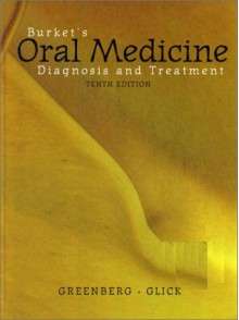 Burket's Oral Medicine: Diagnosis and Treatment [With CDROM] - Martin S. Greenberg