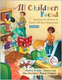 All Children Read: Teaching for Literacy in Today's Diverse Classrooms (with MyEducationLab) (3rd Edition) (Pearson Custom Education) - Charles A. Temple, Donna Ogle, Penny Freppon, Alan Crawford