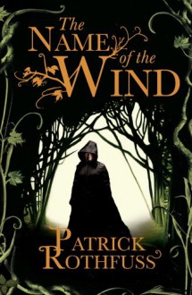 The Name of the Wind - Patrick Rothfuss