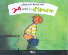 Juli und das Monster - Jutta Bauer, Kirsten Boie