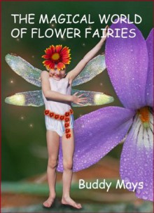 The Magical World of Flower Fairies - Buddy Mays