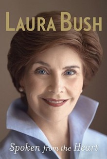 Spoken from the Heart - Laura Bush