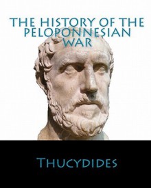 The History Of The Peloponnesian War - Thucydides, Benjamin Jowett