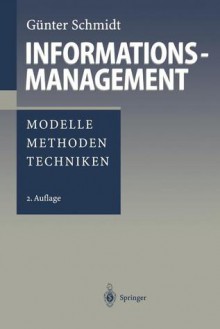 Informationsmanagement: Modelle, Methoden, Techniken - Günter Schmidt