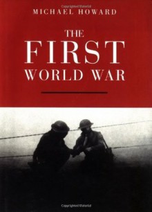 The First World War (Very Short Introductions) - Michael Howard