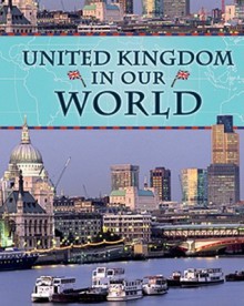 United Kingdom in Our World - Michael Burgan